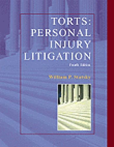 Torts Personal Injury Litigation by William P. Statsky