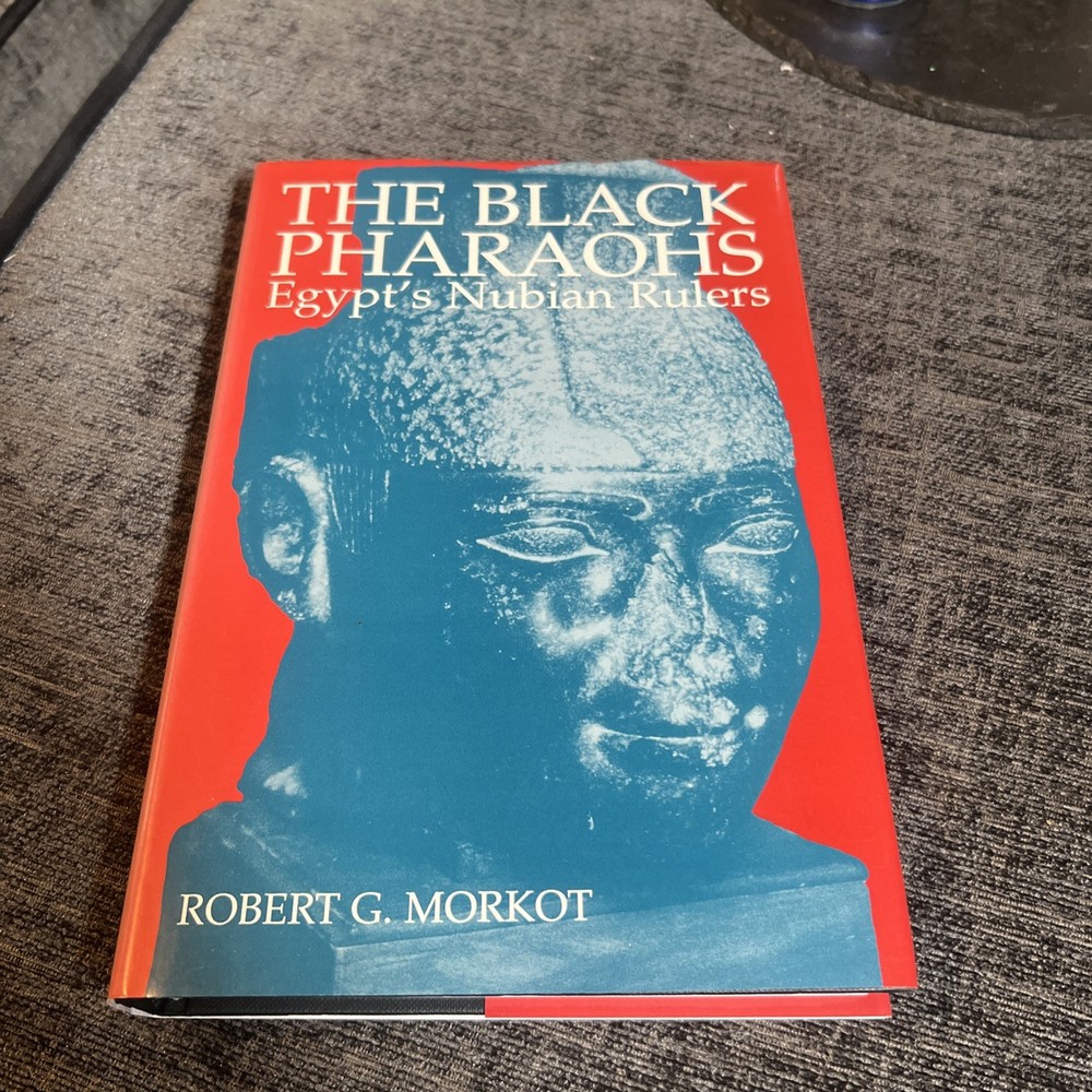 The Black Pharoahs: Egypt’s Nubian, Morkot Robert HB