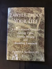 Lawyer Proof Your Life – A Do It Yourself – Paperback, by Robert Bauman