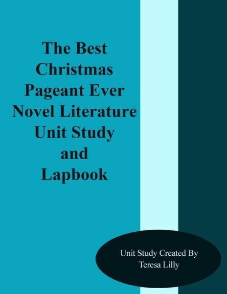 The Best Christmas Pageant Ever Novel Literature Unit Study And Lapbook