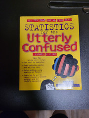 Statistics for the Utterly Confused, 2nd Edition by Lloyd R. Jaisingh (2006,…