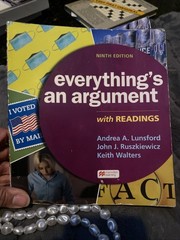 EVERYTHING’S AN ARGUMENT By Andrea A. Lunsford & John J. Ruszkiewicz *l