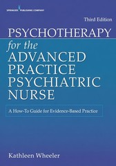 PSYCHOTHERAPY FOR THE ADVANCED PRACTICE PSYCHIATRIC NURSE, 3RD EDITION