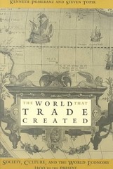 The World That Trade Created by Kenneth Pomeranz