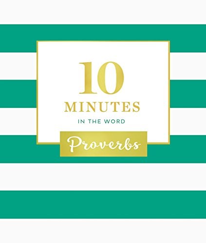 10 MINUTES IN THE WORD: PROVERBS By Zondervan – Hardcover **Mint Condition**