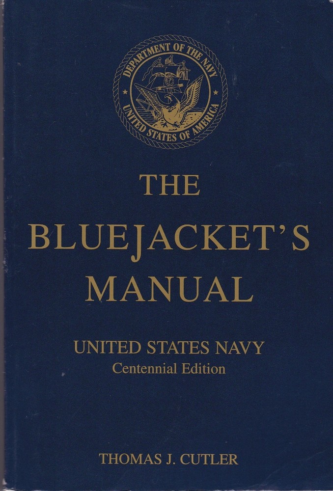 Bluejacket’s Manual: United States Navy Centennial Edition by Thomas J. Cutler