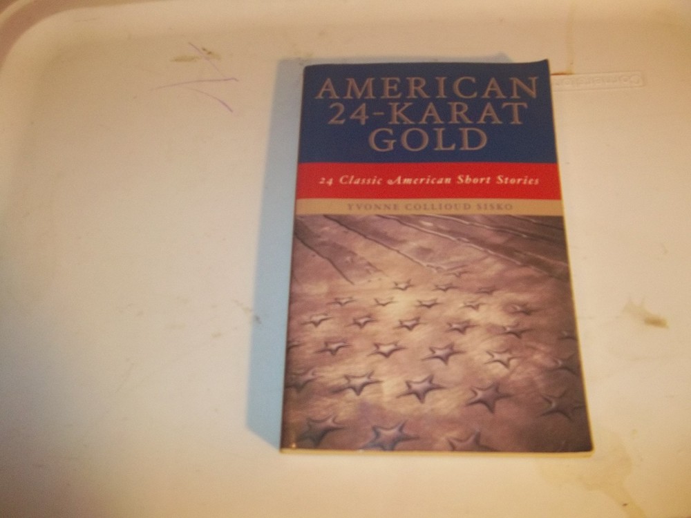 American 24-Karat Gold: Classic American Short Stories