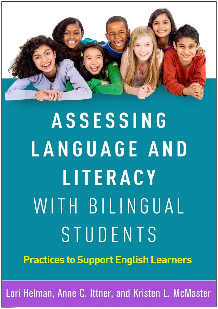 Assessing Language and Literacy with Bilingual Students by Kristen L. McMaster