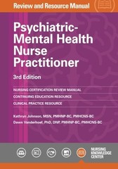 PSYCHIATRIC-MENTAL HEALTH NURSE PRACTITIONER REVIEW By Kathryn Johnson & Dawn
