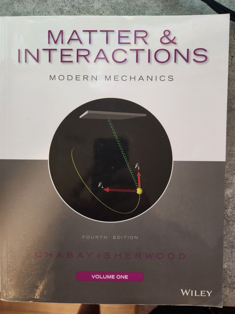 Matter and Interactions : Modern Mechanics by Ruth Chabay ISBN 9781118914496