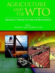 Agriculture And The Wto: Creating A Trading System For Development