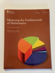 MASTERING THE FUNDAMENTALS OF MATHEMATICS COURSE WORKBOOK By James A. Seller NEW