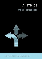 AI Ethics (The MIT Press Essential Knowledge series), Coeckelbergh, Mark, Excell