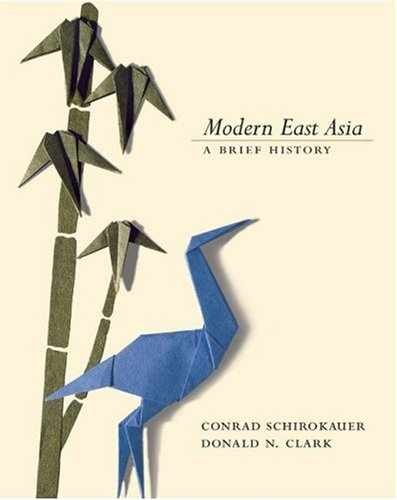 Modern East Asia: A – Paperback, by Schirokauer Conrad; Clark – Very Good n