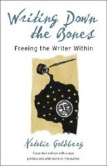 Writing Down the Bones: Freeing the Writer Within, 2nd Edition – GOOD