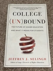 College Unbound: The Future of Higher Education…- Selingo, GOOD 978-1477800744