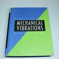 Mechanical Vibrations – Hardcover, by Rao Singiresu S. – Acceptable e