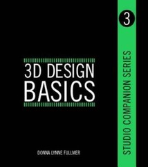 Studio Companion Series 3D Design Basics – Paperback By Fullmer, Donna – GOOD