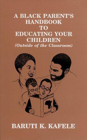 A Black Parent’s Handbook to Educating Your Children (Outside of the Classroom)