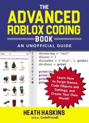 The Advanced Roblox Coding Book: An Unofficial Guide: Learn How to Script – GOOD