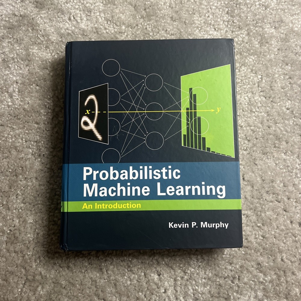 Probabilistic Machine Learning: An – Hardcover, by Murphy Kevin P. – Very Good