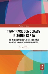 Two-Track Democracy in South Korea: The Interplay Between Institutional Politics