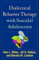 Dialectical Behavior Therapy with Suicidal Adolescents, , Linehan, Marsha M.,Rat