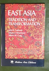 East Asia: Tradition and Transformation, Modern Asia Edition, 1973