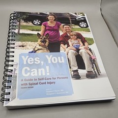 Yes, You Can! A Guide To Self Care For Persons With Spinal Cord Injury 4th Ed