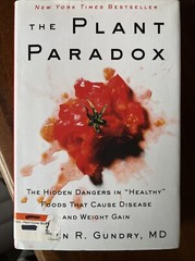 The Plant Paradox Ser.: Plant Paradox : The Hidden Dangers in Healthy Foods That