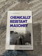 Chemical Resistant Masonry By Walter Lee Sheppard Jr Second Edition 1982