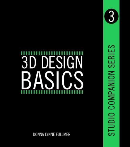 Studio Companion Series 3D Design Basics by Fullmer, Donna