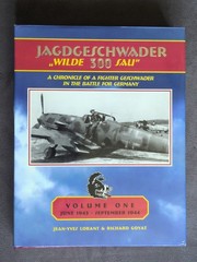 Jagdgeschwader 300 Wilde Sau Volume One June 1943 – September 1944 Vol 1 Book
