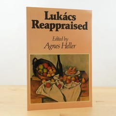 Lukács Reappraised Edited by Heller, Agnes