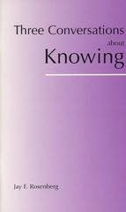 Three Conversations about Knowing (Hackett Philosophical Dialogues)