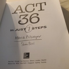 ACT 36 in Just 7 Steps By Maria Filsinger And Shaan Patel 2014 Test Prep