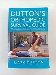 Duttons Orthopedic Survival Guide Managing Common Conditions Mark Dutton