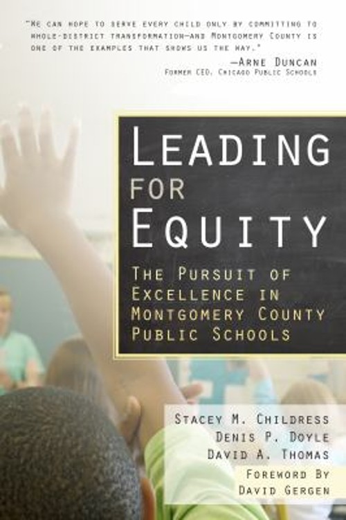 Leading for Equity : The Pursuit of Excellence in the Montgomery