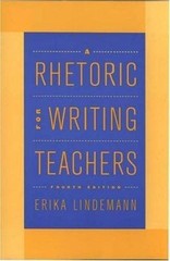 Rhetoric for Writing Teachers by Erika Lindemann (2001, Trade Paperback)