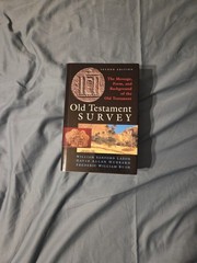 Old Testament Survey : The Message, Form, and Background of the Old Test. 2nd Ed