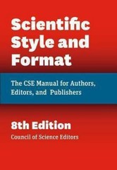 Scientific Style and Format: The CSE Manual for Authors, Editors, and Publishers