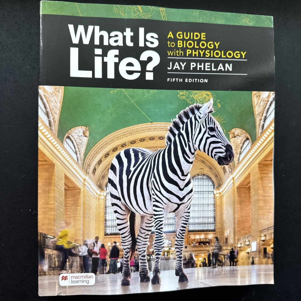 What Is Life? a Guide to Biology with Physiology by Jay Phelan (2021, Trade…