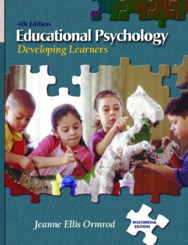 Educational Psychology: Developing Learners (4th Edition) by Jeanne Ellis Ormrod