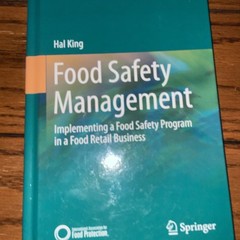 FOOD SAFETY MANAGEMENT: IMPLEMENTING A FOOD SAFETY PROGRAM By Hal King