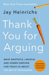 Thank You for Arguing, Fourth Edition (Revised and Updated): What Aristotle,…
