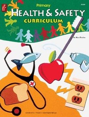 Health and Safety Curriculum, Primary, Grades K – 8