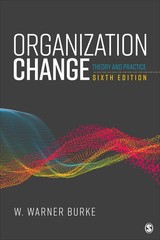 Organization Change: Theory and Practice by W. Warner Burke
