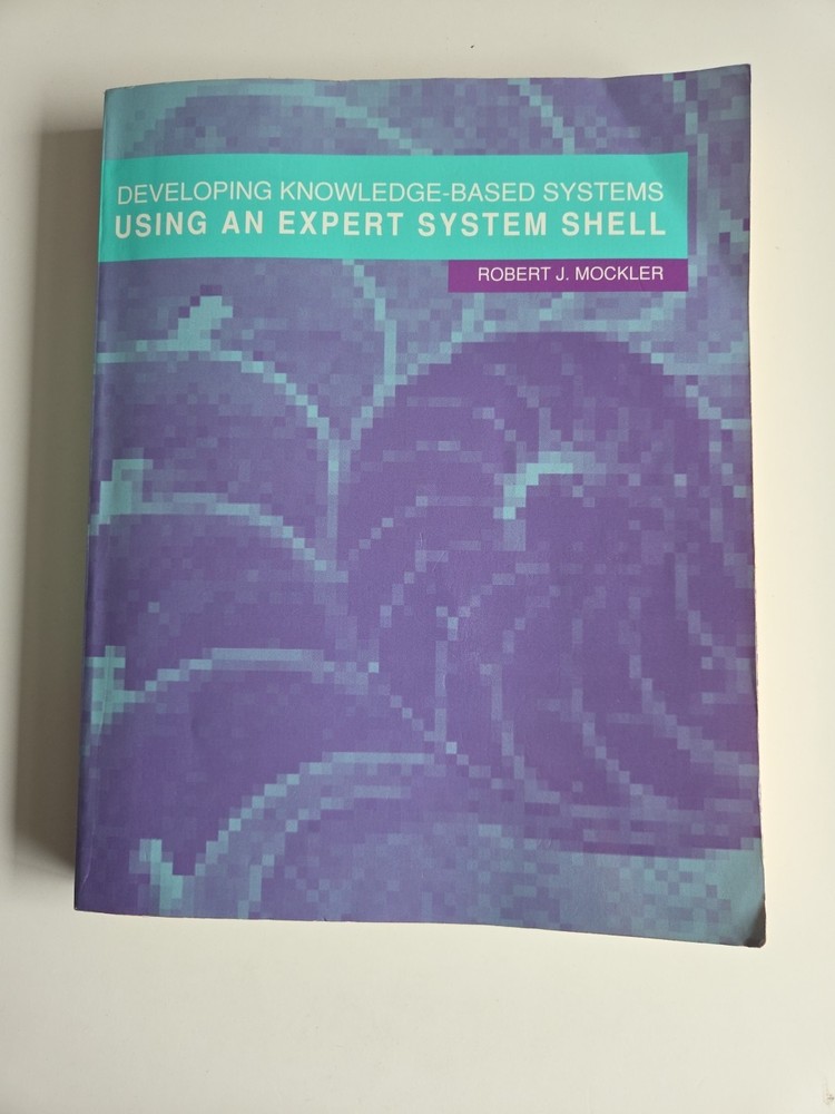 Developing Knowledge-Based Systems by Robert J. Mockler (1992, Trade Paperback)