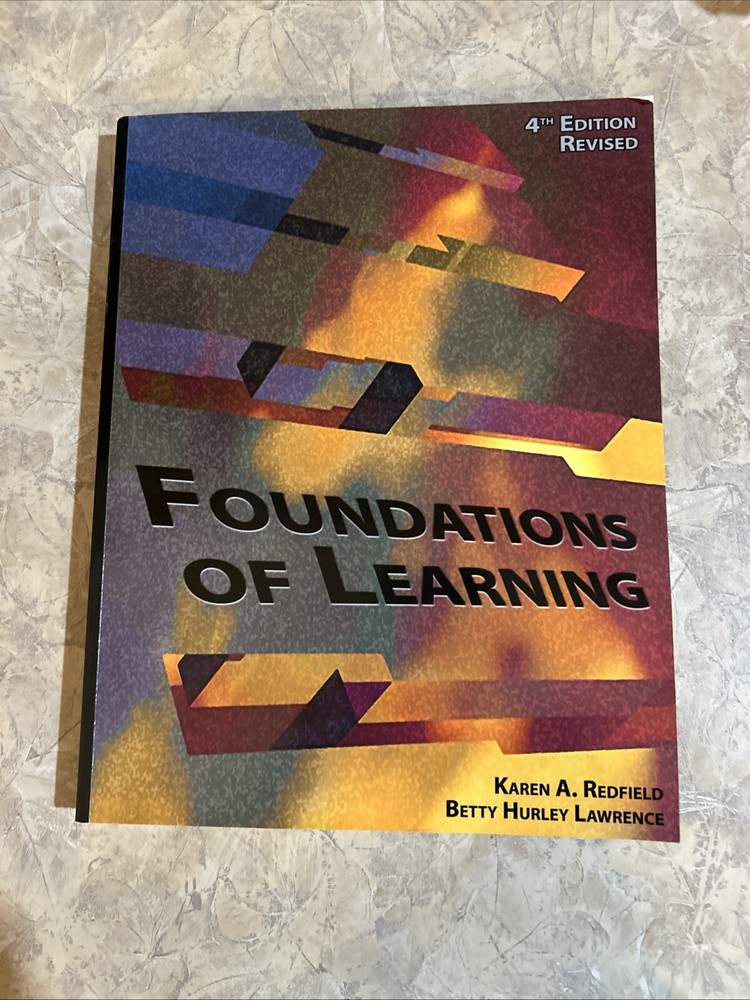 FOUNDATIONS OF LEARNING 4TH EDITION REVISED By KAREN A. REDFIELD & BETTY