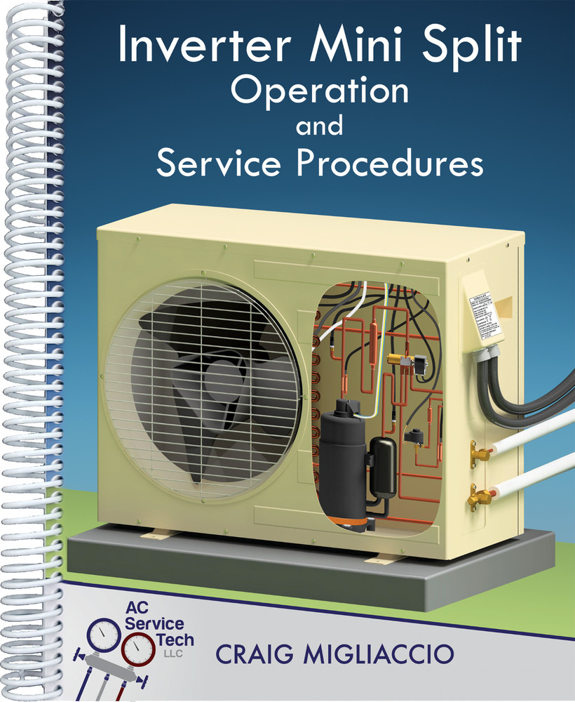 Inverter Mini Split Operation and Service Procedures by Craig Migliaccio
